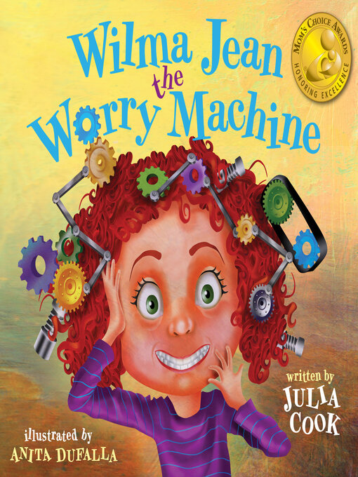 Title details for Wilma Jean, the Worry Machine by Julia Cook - Wait list